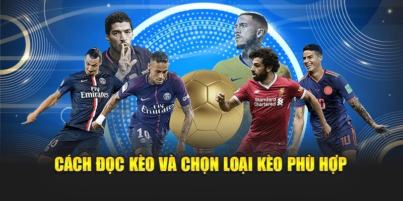 Cách đọc kèo và chọn loại kèo phù hợp